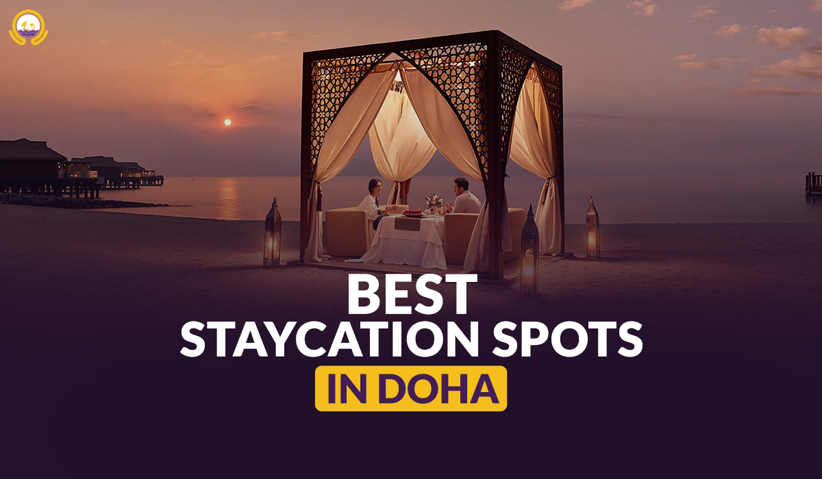 Best Staycation Spots in Doha 
